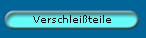 Verschlei�teile
